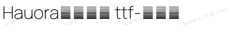 Hauora字体下载 ttf字体转换